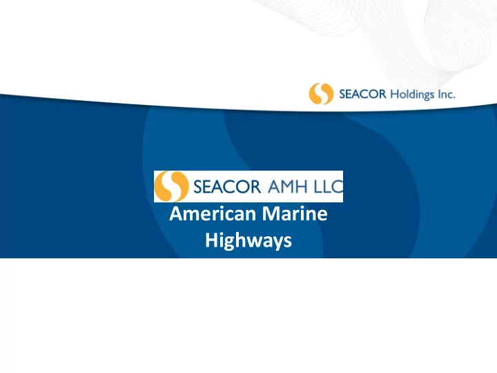 american marine highways development background