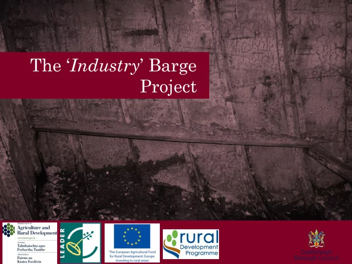 the industry barge project who built it