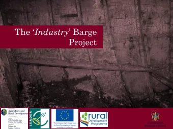 The  Industry  Barge  Project  Who built it?  The consensus is that it was built by the