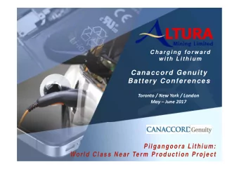 Canaccord Genuity  Battery Conferences  Toronto / New York / London  May  June 2017  Pilgangoora