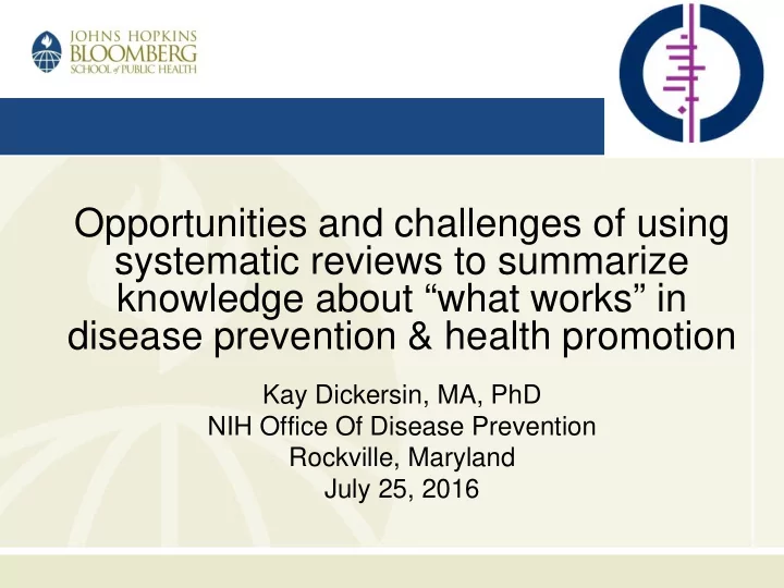 opportunities and challenges of using systematic reviews
