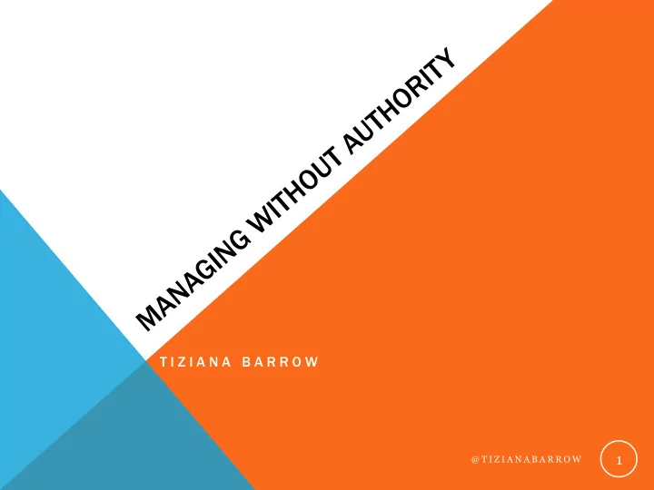 1 t i z i a n a b a r r o w example of leadership 2 t i z