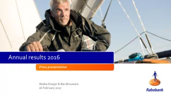 Annual results 2016  Press presentation  Wiebe Draijer &amp; Bas Brouwers  16 February 2017