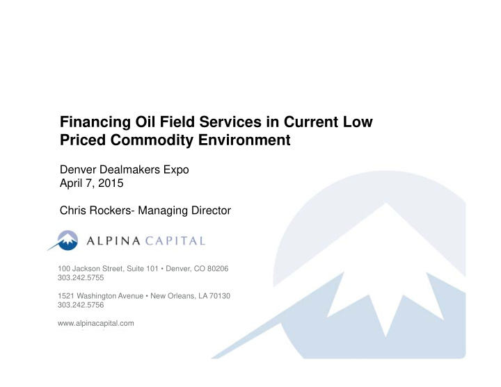 financing oil field services in current low priced