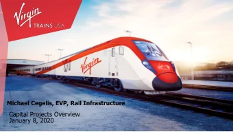Capital Projects Overview  January 8, 2020 Americas Only Private High -Speed Passenger Rail