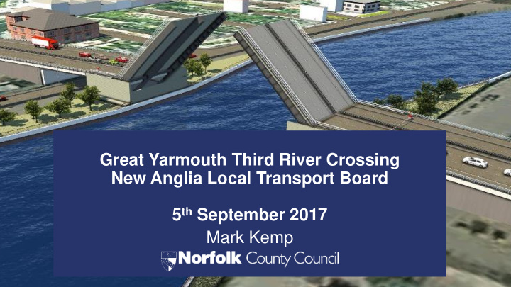 great yarmouth third river crossing