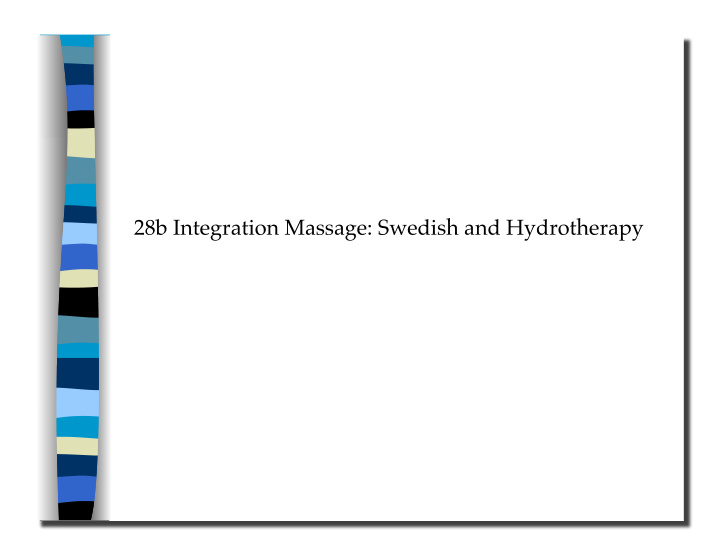 28b integration massage swedish and hydrotherapy 28b
