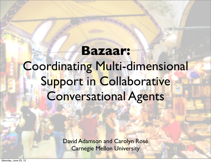 bazaar coordinating multi dimensional support in