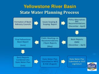 Yellowstone River Basin  State Water Planning Process  Policy Alternatives  BAC  Formation of Basin