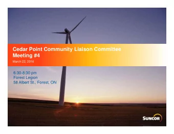 Cedar Point Community Liaison Committee  Meeting #4  March 22, 2016  6:30-8:30 pm  Forest Legion