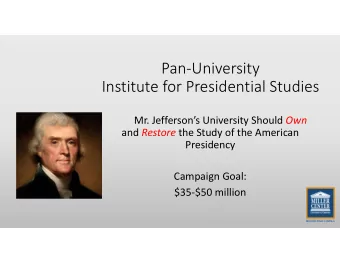 Pan  University Institute for Presidential Studies Mr. Jeffersons University Should Own and