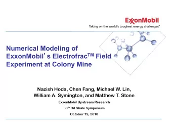 Numerical Modeling of ExxonMobil  s Electrofrac TM Field  Experiment at Colony Mine  Nazish