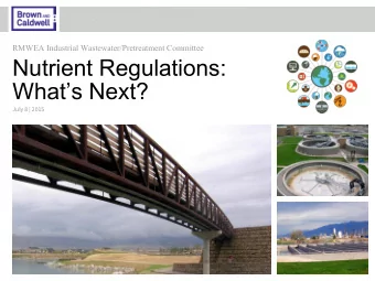 Nutrient Regulations:  Whats Next?  July 8 | 2015  Nutrient Regulations:  Cliff Notes  RMWEA