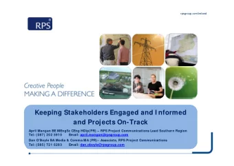 Keeping Stakeholders Engaged and I nformed  and Projects On-Track  April Mangan BE MEngSc CEng
