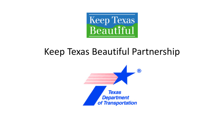 keep texas beautiful partnership keep texas beautiful