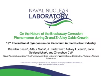 On the Nature of the Breakaway Corrosion  Phenomenon during Zr and Zr Alloy Oxide Growth 19 th