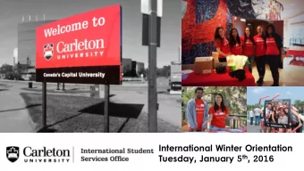 International Winter Orientation Tuesday, January 5 th , 2016  Welcome messages  Welcome to