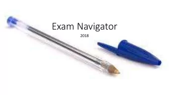 Exam Navigator  2018  Page 4  Exam centre, venue, room  Note some exams are not held here,