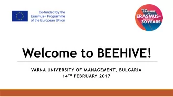 Welcome to BEEHIVE!  VARNA UNIVERSITY OF MANAGEMENT, BULGARIA 14 TH FEBRUARY 2017  Presentation
