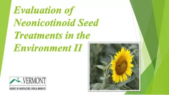 Overview:  What are neonicotinoids?  Why are they used?  Risks and challenges  Miner
