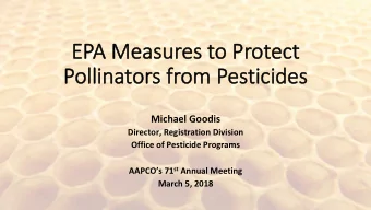 EP  EPA Measur  Measures t  es to Pr  Protec  ect  t  Pollinators from  m Pesticides  Michael