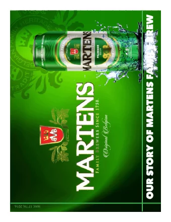 For eight generations, our beer  is shaped by our rich history,  and our passion for brewing.