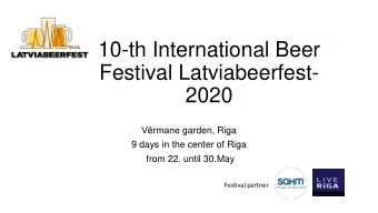 10-th International Beer  Festival Latviabeerfest-  2020 Vrmane garden, Riga  9 days in the