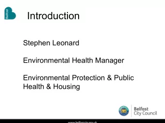 Introduction  Stephen Leonard  Environmental Health Manager  Environmental Protection &amp; Public