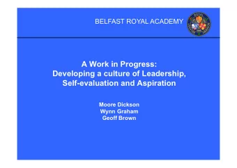 A Work in Progress:  Developing a culture of Leadership,  Selfevaluation and Aspiration  Moore