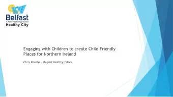 Places for Northern Ireland Chris Karelse  Belfast Healthy Cities  Taking Action for Child
