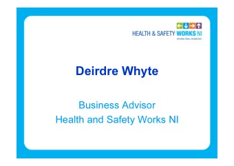 Deirdre Whyte  Business Advisor  Health and Safety Works NI  Health and Safety Works NI  is the