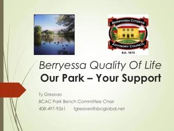 Berryessa Quality Of Life Our Park  Your Support  Ty Greaves  BCAC Park Bench Committee Chair
