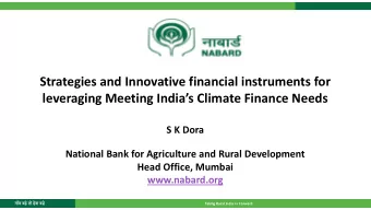 Strategies and Innovative financial instruments for leveraging Meeting India  s Climate Finance