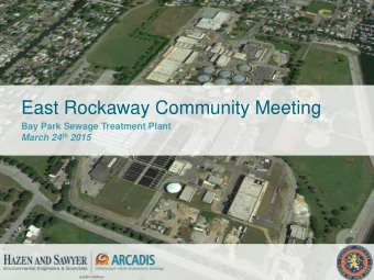 East Rockaway Community Meeting  Bay Park Sewage Treatment Plant March 24 th 2015  Meeting Agenda