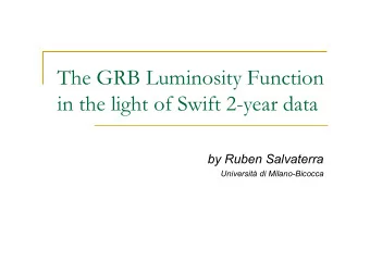 The GRB Luminosity Function  in the light of Swift 2-year data  by Ruben Salvaterra  Universit di