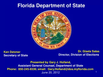 Florida Department of State  Dr. Gisela Salas  Ken Detzner Director, Division of Elections