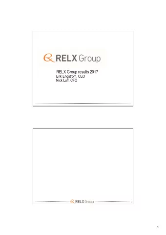 RELX Group results 2017  Erik Engstrom, CEO  Nick Luff, CFO  2  1  DISCLAIMER REGARDING