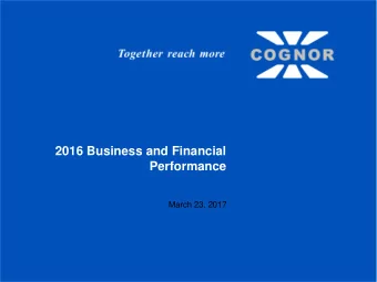 2016 Business and Financial  Performance  March 23, 2017  Content  1.  Introduction  2.  Business