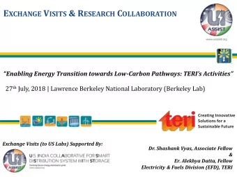 E XCHANGE V ISITS &amp; R ESEARCH C OLLABORATION Enabling Energy Transition towards Low - Carbon