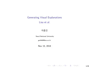 Generating Visual Explanations  Lisa et al.     Seoul National University