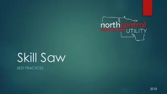 Skill Saw  BEST PRACTICES  2018  Skill Saw Uses  Typical cutting applications  Aluminum rails