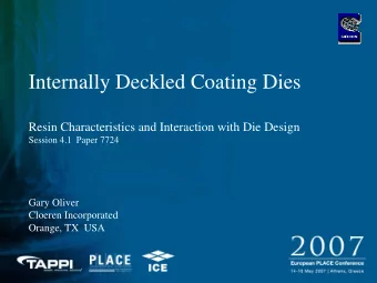 Internally Deckled Coating Dies  Resin Characteristics and Interaction with Die Design  Session 4.1