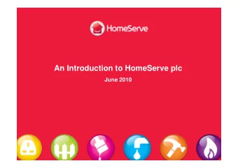 An Introduction to HomeServe plc  June 2010  1  Contents    Introduction; Our business model
