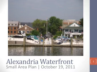 Alexandria Waterfront  1  Small Area Plan | October 19, 2011  Current Zoning  2  Approvable now: