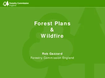 Forest Plans  &amp;  W ildfire  Rob Gazzard  Forestry Commission England  08/ 04/ 15  2  Num ber of
