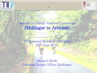 .  Galway to Dublin National Cycleway  (Mullin  lingar t  to Athlone)  TII National Roads