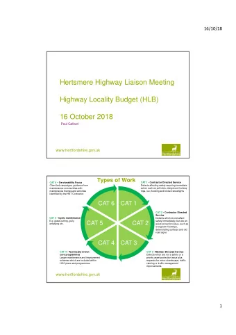 Hertsmere Highway Liaison Meeting  Highway Locality Budget (HLB)  16 October 2018  Paul Gellard