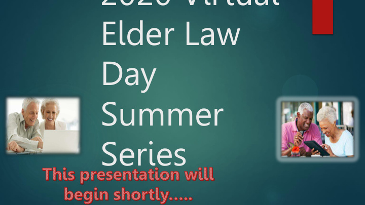 2020 virtual elder law day summer series