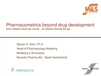 Pharmacometrics beyond drug development:  from where have we come....to where should we go  Steven