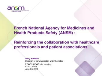 French National Agency for Medicines and  Health Products Safety (ANSM) :  Reinforcing the